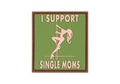 JTG I Support Single Mums Rubber Patch JTG