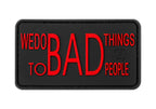 JTG We do bad Things Rubber Patch