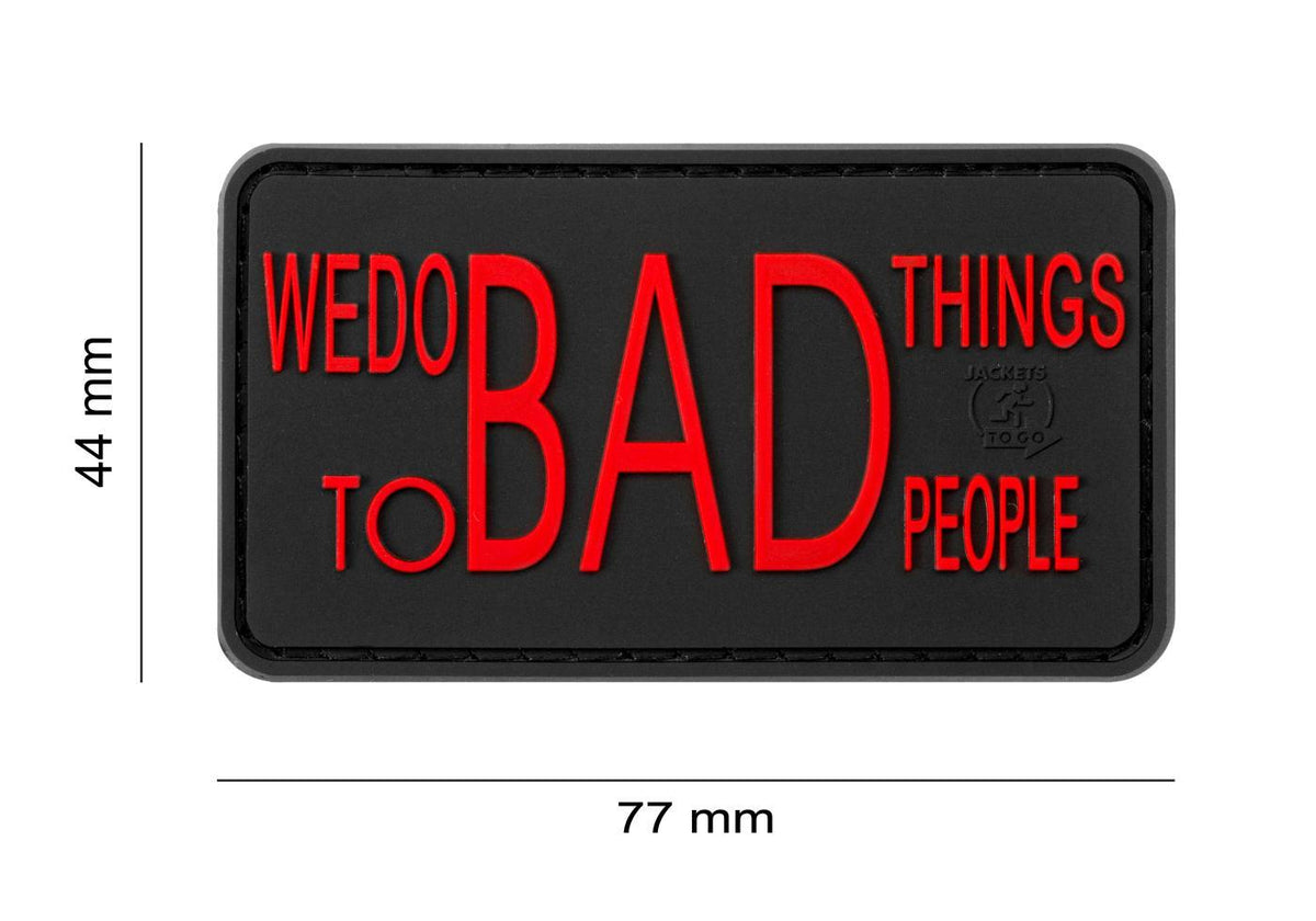 JTG We do bad Things Rubber Patch JTG