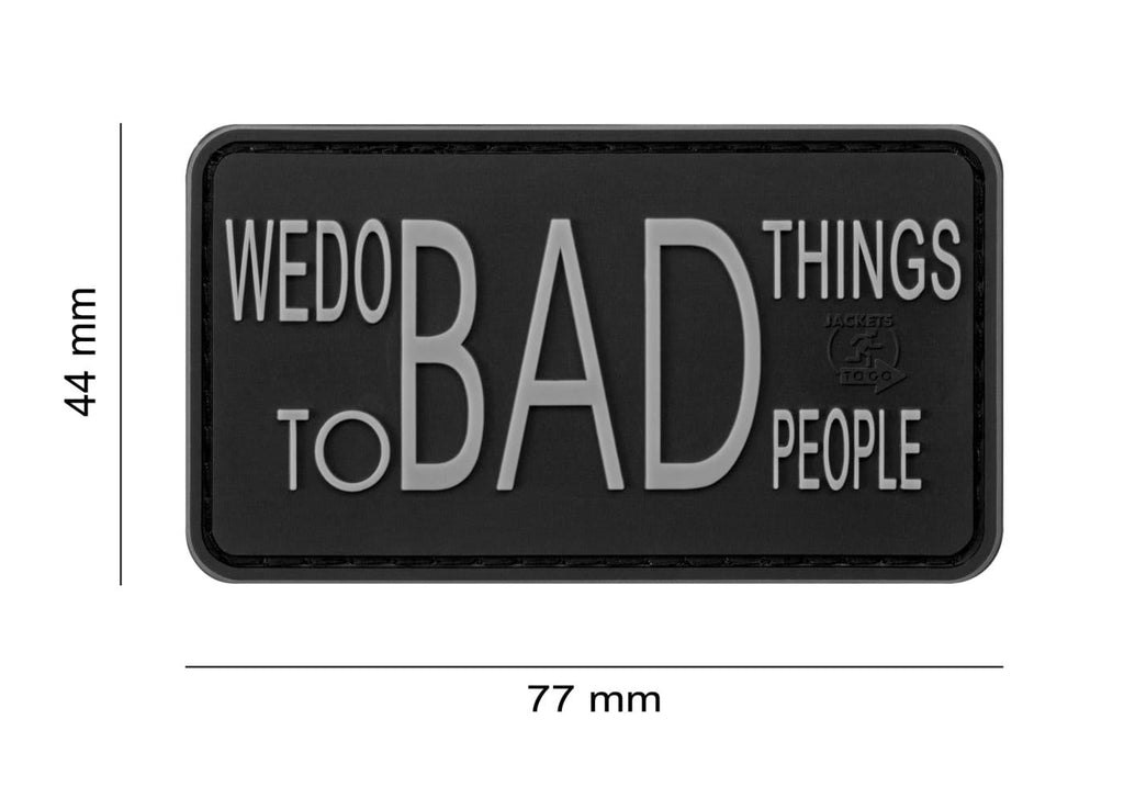 JTG We do bad Things Rubber Patch JTG