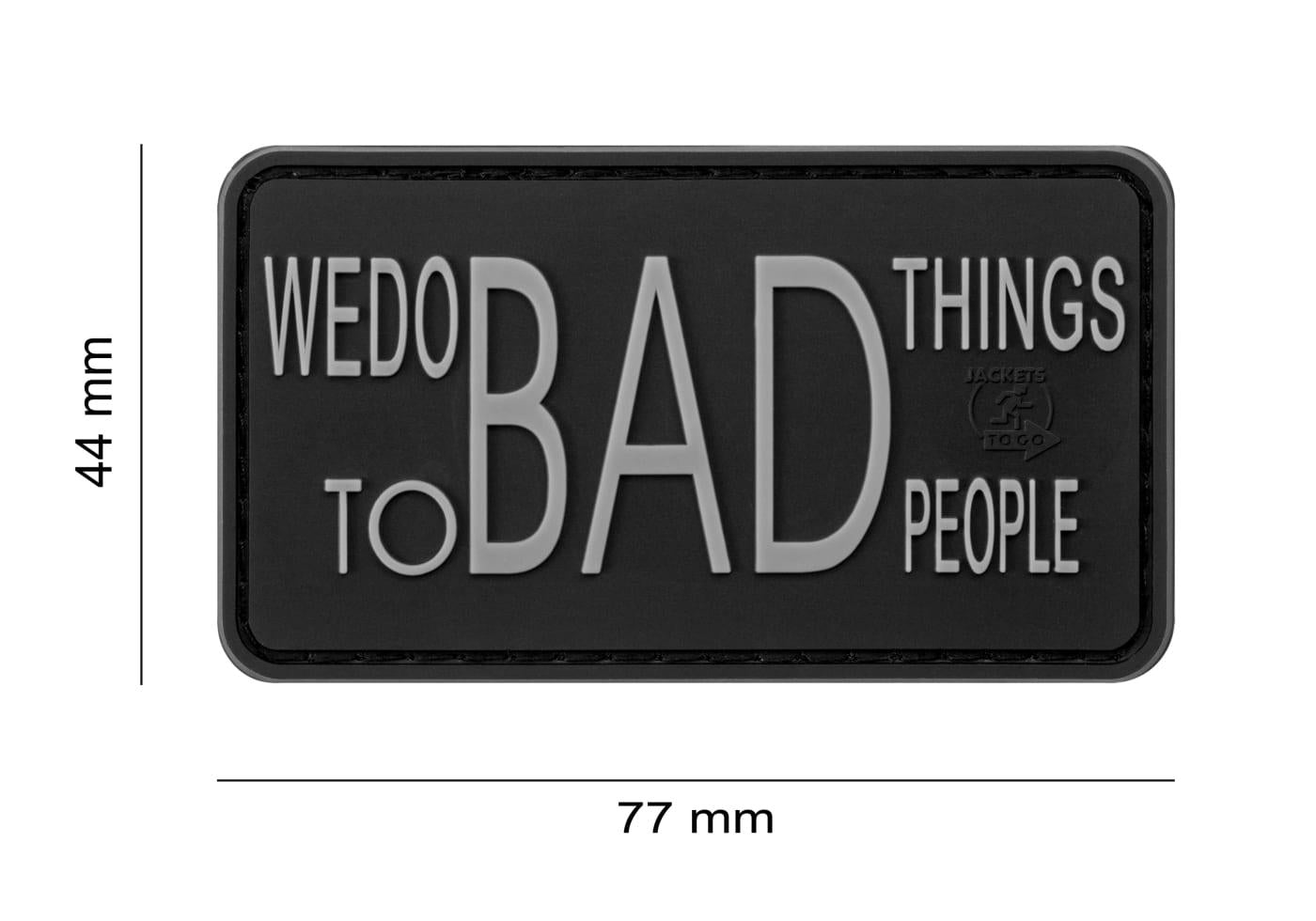 JTG We do bad Things Rubber Patch JTG
