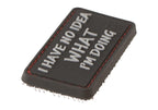 JTG I Have No Idea Rubber Patch JTG