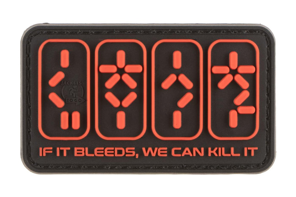 JTG If It Bleeds, We Can Kill It Rubber Patch