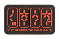 JTG If It Bleeds, We Can Kill It Rubber Patch