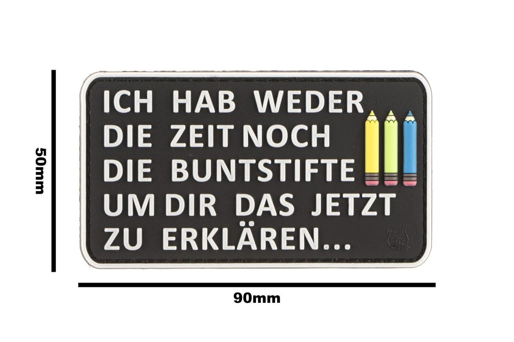 JTG I Don't Have The Time Nor The Crayons Rubber Patch JTG