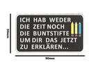 JTG I Don't Have The Time Nor The Crayons Rubber Patch JTG