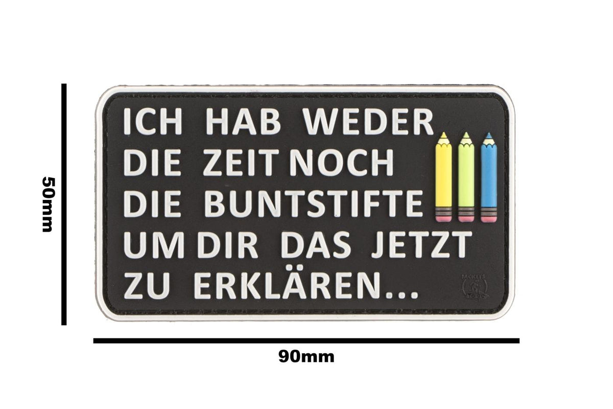 JTG I Don't Have The Time Nor The Crayons Rubber Patch JTG