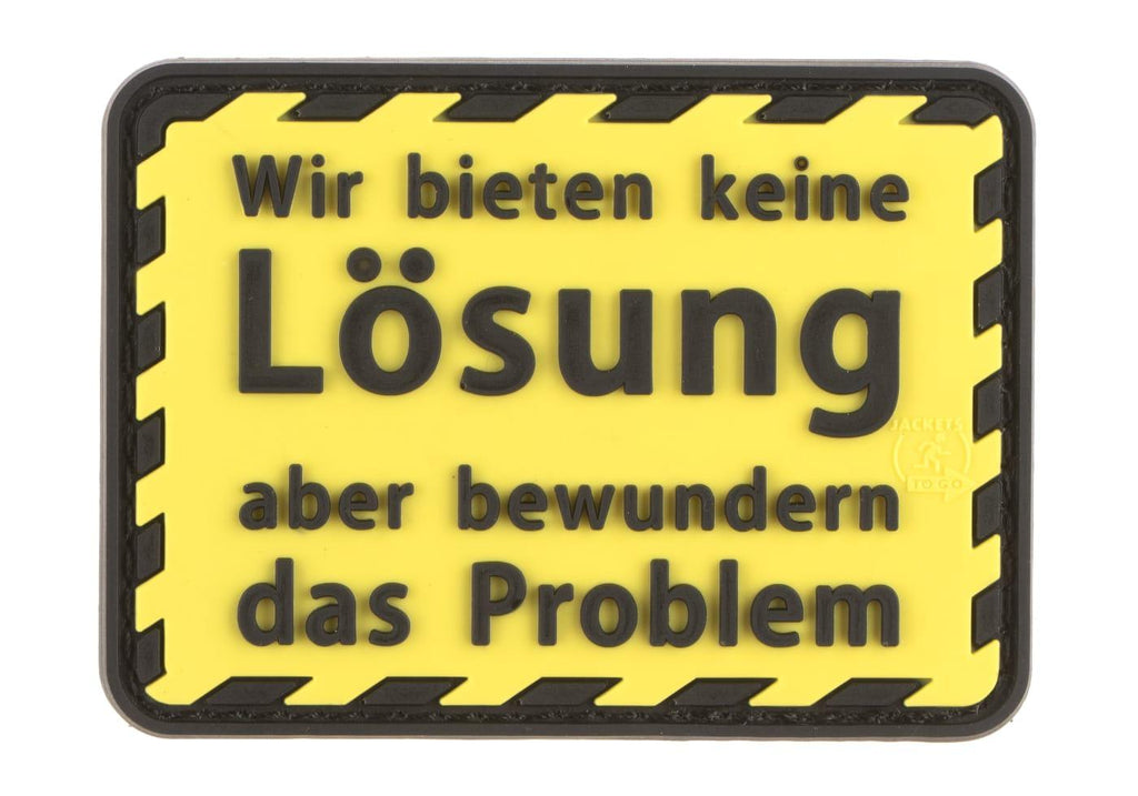 JTG We Offer No Solution But Admire The Problem Rubber Patch