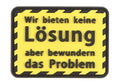 JTG We Offer No Solution But Admire The Problem Rubber Patch